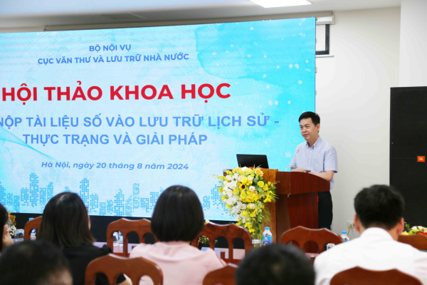 Hội thảo khoa học: “Giao nộp tài liệu số vào lưu trữ lịch sử - Thực trạng và giải pháp”